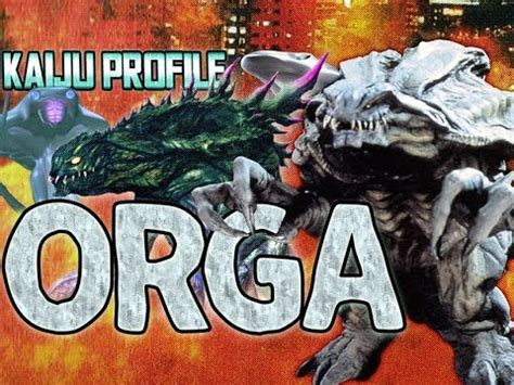 orga godzilla|Orga｜ KAIJU PROFILE (ft. Monster Island Buddies  .